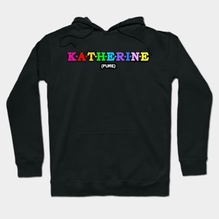 Katherine  - Pure. Hoodie